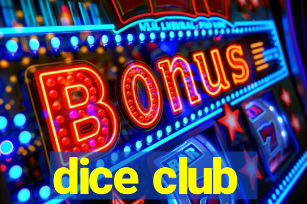 dice club